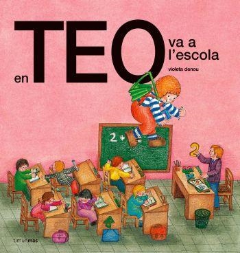 EN TEO VA A L'ESCOLA | 9788492671779 | DENOU,VIOLETA | Llibreria Online de Banyoles | Comprar llibres en català i castellà online