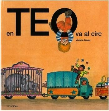 EN TEO VA AL CIRC | 9788499322261 | DENOU, VIOLETA | Llibreria Online de Banyoles | Comprar llibres en català i castellà online