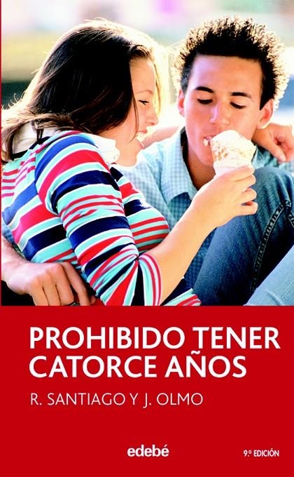 PROHIBIDO TENER CATORCE AÑOS | 9788423676767 | SANTIAGO, R.-OLMO, J. | Llibreria Online de Banyoles | Comprar llibres en català i castellà online