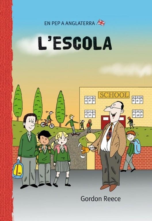 ESCOLA, L' (EN PEP A ANGLATERRA 4) | 9788479421601 | REECE | Llibreria Online de Banyoles | Comprar llibres en català i castellà online