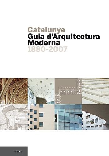 CATALUNYA, GUIA D'ARQUITECTURA MODERNA 1880-2007 | 9788484780076 | PLA | Llibreria Online de Banyoles | Comprar llibres en català i castellà online