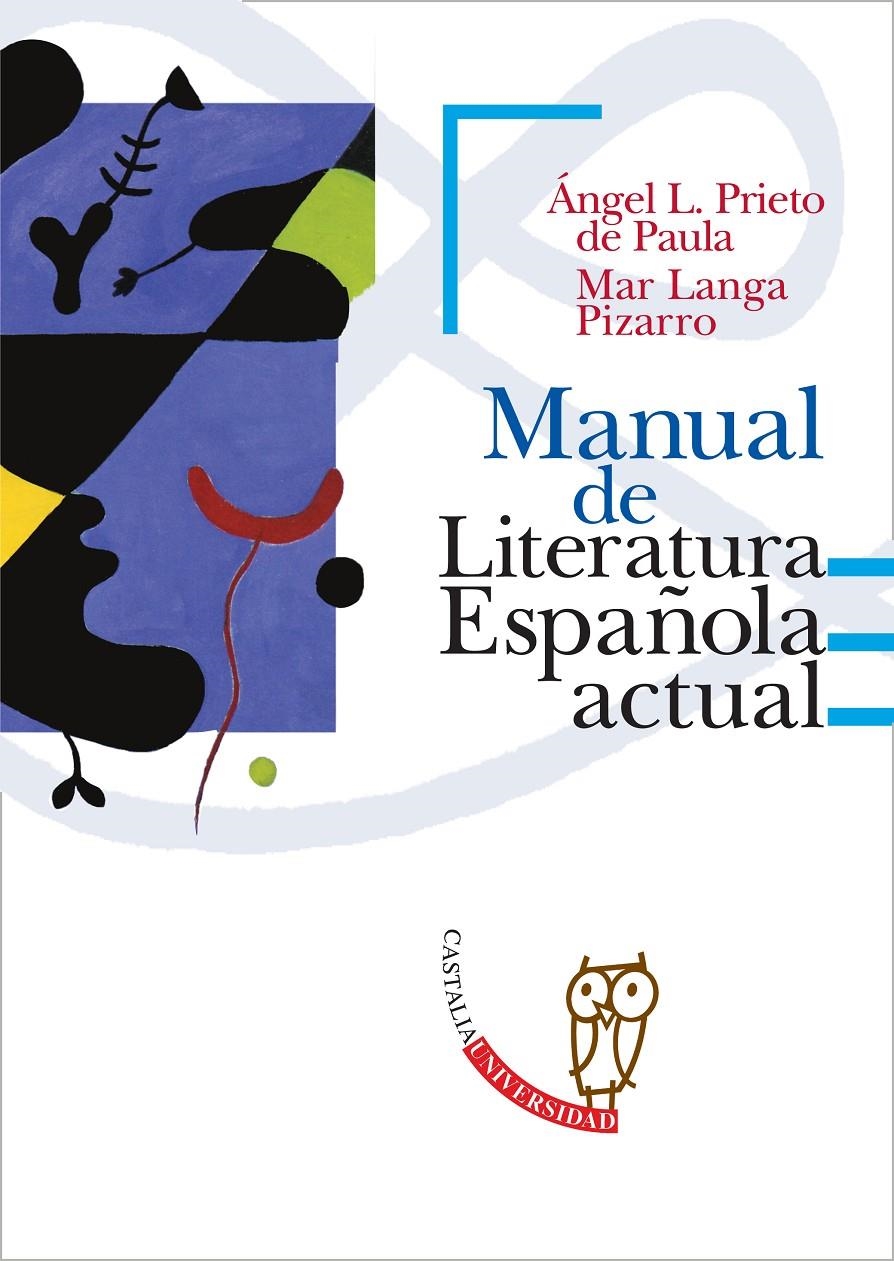 MANUAL DE LITERATURA ESPAÑOLA ACTUAL | 9788497402361 | PRIETO DE PAULA | Llibreria Online de Banyoles | Comprar llibres en català i castellà online