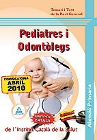 PEDIATRES I ODONTÒLEGS D´ATENCIÓ PRIMÀRIA DEL L´INSTITUT CAT | 9788467640656 | CENTRO DE ESTUDIOS VECTOR, S.L./DESONGLES CORRALES, JUAN/GONZALEZ RABANAL, JOSE MANUEL/ROIG CAÑADAS, | Llibreria Online de Banyoles | Comprar llibres en català i castellà online