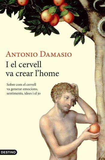 I EL CERVELL VA CREAR L'HOME | 9788497101387 | DAMASIO, ANTONIO | Llibreria Online de Banyoles | Comprar llibres en català i castellà online