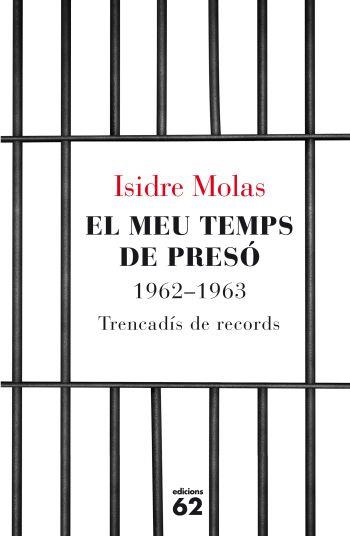 MEU TEMPS DE PRESÓ, EL | 9788429767124 | MOLAS, ISIDRE | Llibreria Online de Banyoles | Comprar llibres en català i castellà online