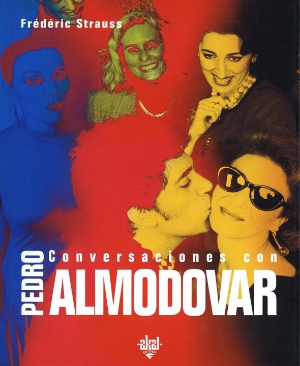 CONVERSACIONES CON PEDRO ALMODOVAR | 9788446016113 | STRAUSS, FREDERIC | Llibreria Online de Banyoles | Comprar llibres en català i castellà online