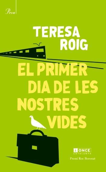 PRIMER DIA DE LES NOSTRES VIDES, EL | 9788475881799 | ROIG, TERESA | Llibreria Online de Banyoles | Comprar llibres en català i castellà online