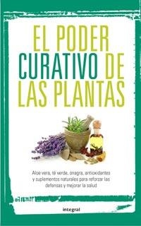 PODER CURATIVO DE LAS PLANTAS, EL | 9788492981267 | AUTORES , VARI0S | Llibreria Online de Banyoles | Comprar llibres en català i castellà online