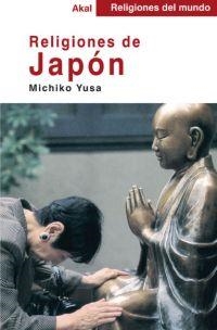 RELIGIONES DE JAPON | 9788446018544 | YUSA, MICHIKO | Llibreria Online de Banyoles | Comprar llibres en català i castellà online