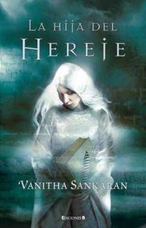 HIJA DEL HEREJE, LA | 9788466643818 | SANKARAN, VANITHA | Llibreria Online de Banyoles | Comprar llibres en català i castellà online