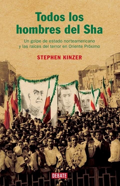 TODOS LOS HOMBRES DEL SHA: UN GOLPE DE ESTADO NORTEAMERICANO | 9788483066263 | KINZER, STEPHEN | Llibreria Online de Banyoles | Comprar llibres en català i castellà online