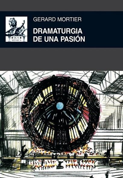 DRAMATURGIA DE UNA PASIÓN | 9788446031857 | MORTIMER, GERARD | Llibreria Online de Banyoles | Comprar llibres en català i castellà online