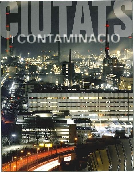 CIUTATS I CONTAMINACIÓ: CATÀLEG DE L'EXPOSICIÓ | 9788497856492 | AA. VV. | Llibreria Online de Banyoles | Comprar llibres en català i castellà online