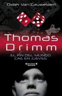 THOMAS DRIMM. EL FIN DEL MUNDO CAE JUEVES | 9788466644822 | VAN CAUWELAERT, DIDIER | Llibreria Online de Banyoles | Comprar llibres en català i castellà online