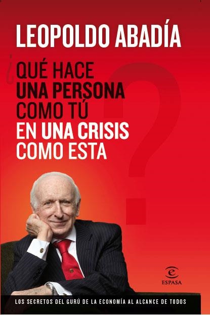 ¿QUE HACE UNA PERSONA COMO TÚ EN UNA CRISIS COMO ESTA? | 9788467034400 | ABADÍA, LEOPOLDO | Llibreria Online de Banyoles | Comprar llibres en català i castellà online