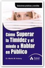 CÓMO SUPERAR LA TIMIDEZ Y EL MIEDO A HABLAR EN PÚBLICO | 9788497353618 | ANTONY,MARTIN, M. | Llibreria Online de Banyoles | Comprar llibres en català i castellà online