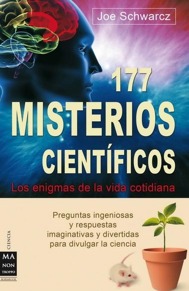 177 MISTERIOS CIENTIFICOS | 9788496924901 | SCHWARCZ, JOE | Llibreria Online de Banyoles | Comprar llibres en català i castellà online