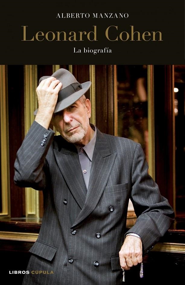 LEONARD COHEN.LA BIOGRAFÍA | 9788448068394 | MANZANO, ALBERTO | Llibreria Online de Banyoles | Comprar llibres en català i castellà online