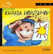 M'AGRADA EMBRUTAR-ME | 9788478645336 | SARDÀ, ROSA / CURTO, ROSA M. | Llibreria Online de Banyoles | Comprar llibres en català i castellà online