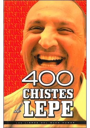 400 CHISTES DE LEPE | 9788492716616 | A.A.V.V. | Llibreria Online de Banyoles | Comprar llibres en català i castellà online