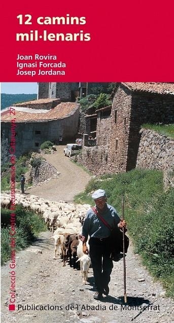 12 CAMINS MIL·LENARIS | 9788498832990 | ROVIRA, JOAN/FORCADA, IGNASI/JORDANA, JOSEP | Llibreria Online de Banyoles | Comprar llibres en català i castellà online