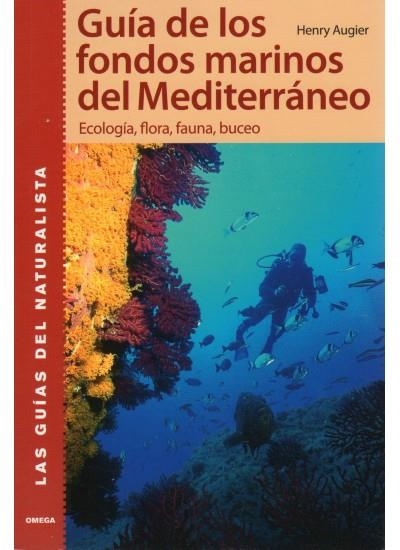 GUIA DE LOS FONDOS MARINOS DEL MEDITERRANEO | 9788428214728 | AUGIER , HENRY | Llibreria Online de Banyoles | Comprar llibres en català i castellà online