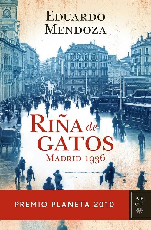 RIÑA DE GATOS. MADRID 1936 | 9788408097259 | MENDOZA, EDUARDO | Llibreria L'Altell - Llibreria Online de Banyoles | Comprar llibres en català i castellà online - Llibreria de Girona