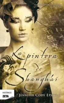 PINTORA DE SHANGAI,LA | 9788498722345 | CODY EPSTEIN.JENNIFER | Llibreria Online de Banyoles | Comprar llibres en català i castellà online