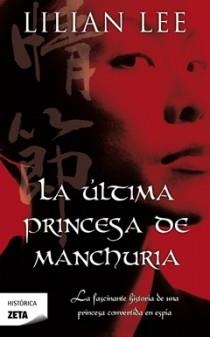 ÚLTIMA PRINCESA DE MANCHURIA, LA | 9788498724493 | LEE,LILIAN | Llibreria Online de Banyoles | Comprar llibres en català i castellà online