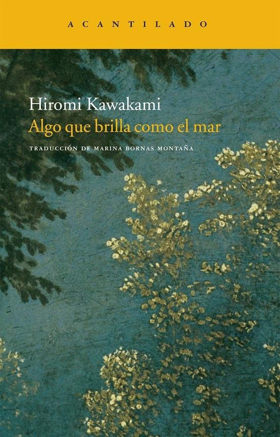 ALGO QUE BRILLA COMO EL MAR | 9788492649624 | KAWAKAMI, HIROMI | Llibreria L'Altell - Llibreria Online de Banyoles | Comprar llibres en català i castellà online - Llibreria de Girona