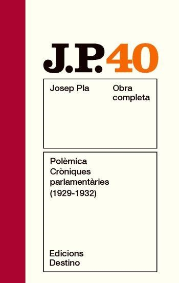 POLÈMICA CRÒNIQUES PARLAMENTÀRIES( 1929-1932) | 9788497101806 | PLA, JOSEP | Llibreria Online de Banyoles | Comprar llibres en català i castellà online