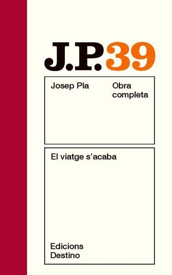 VIATGE S'ACABA, EL | 9788497101790 | PLA, JOSEP | Llibreria Online de Banyoles | Comprar llibres en català i castellà online