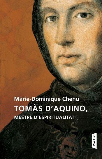 TOMÀS D'AQUINO, MESTRE D'ESPIRITUALITAT | 9788498091625 | CHENU,MARIE-DOMINIQUE | Llibreria Online de Banyoles | Comprar llibres en català i castellà online