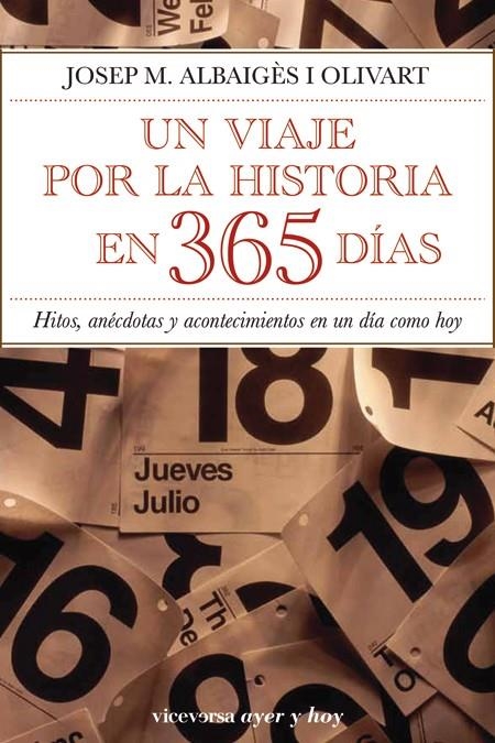 VIAJE POR LA HISTORIA EN 365 DÍAS, UN | 9788492819430 | ALBAIGÈS I OLIVART, JOSEP M. | Llibreria Online de Banyoles | Comprar llibres en català i castellà online