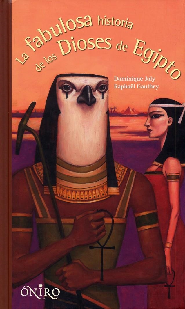 FABULOSA HISTORIA DE LOS DIOSES DE EGIPTO, LA | 9788497544641 | JOLY, DOMINIQUE / GAUTHEY, RAPHAËL | Llibreria Online de Banyoles | Comprar llibres en català i castellà online