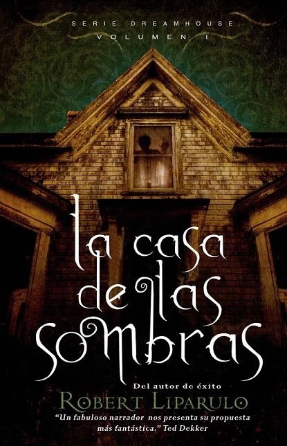 CASA DE LAS SOMBRA, LA (SERIE DREAMHOUSE VOL.1) | 9788423698578 | LIPARULO, ROBERT | Llibreria Online de Banyoles | Comprar llibres en català i castellà online