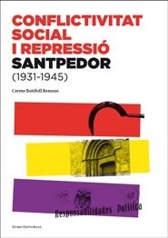 CONFLICTIVITAT SOCIAL I REPRESSIÓ. SANTPEDOR (1931) | 9788497663854 | BOTIFOLL BENASAT, CARME | Llibreria Online de Banyoles | Comprar llibres en català i castellà online