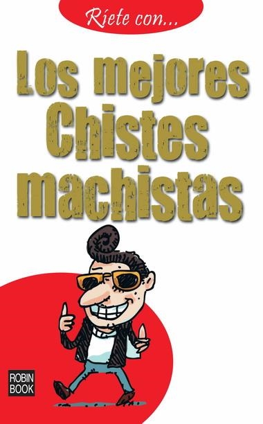 MEJORES CHISTES MACHISTAS, LOS | 9788499170817 | A.A.V.V. | Llibreria Online de Banyoles | Comprar llibres en català i castellà online