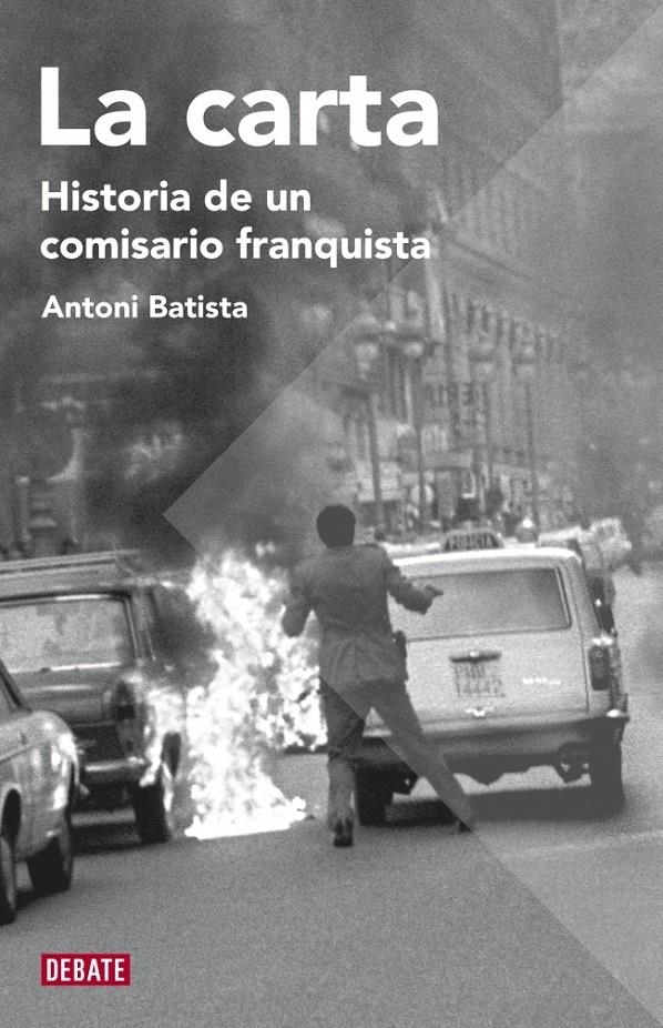 CARTA: HISTORIA DE UN COMISARIO FRANQUISTA , LA | 9788483068755 | BATISTA, ANTONI | Llibreria L'Altell - Llibreria Online de Banyoles | Comprar llibres en català i castellà online - Llibreria de Girona