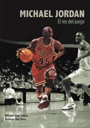 MICHAEL JORDAN EL REY DEL JUEGO | 9788495121516 | JOSÉ TOBIAS, MAXIMO | Llibreria Online de Banyoles | Comprar llibres en català i castellà online