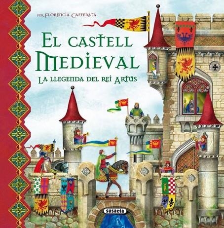 CASTELL MEDIEVAL, EL.LA LLEGENDA DEL REI ARTÚS | 9788467704068 | A.A.V.V. | Llibreria Online de Banyoles | Comprar llibres en català i castellà online