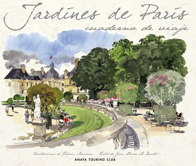 JARDINES DE PARÍS | 9788499350851 | ANAYA TOURING CLUB | Llibreria Online de Banyoles | Comprar llibres en català i castellà online