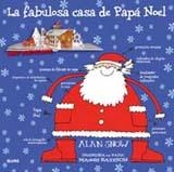 FABULOSA CASA DE PAPÁ NOEL, LA | 9788498015249 | SNOW, ALAN | Llibreria Online de Banyoles | Comprar llibres en català i castellà online