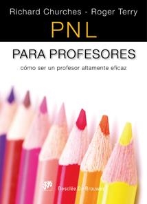 PNL PARA PROFESORES: COMO SER UN PROFESOR ALTAMENTE EFICAZ | 9788433023094 | CHURCHES, RICHARD | Llibreria Online de Banyoles | Comprar llibres en català i castellà online