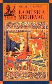 MÚSICA MEDIEVAL, LA | 9788476006832 | HOPPIN, RICHARD H. | Llibreria Online de Banyoles | Comprar llibres en català i castellà online