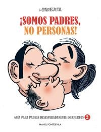 SOMOS PADRES, NO PERSONAS! | 9788497416061 | FONTDEVILA, MANEL | Llibreria Online de Banyoles | Comprar llibres en català i castellà online