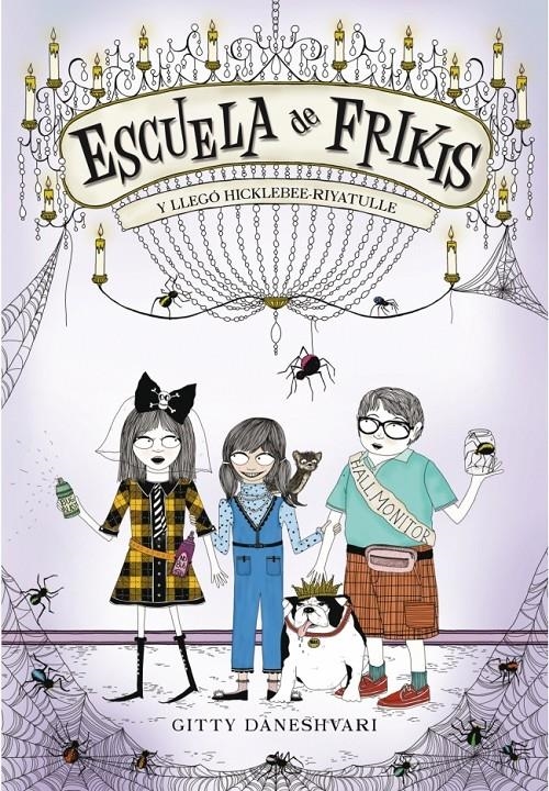 ESCUELA DE FRIKIS. Y LLEGÓ HICKLEBEE-RIYATULLE | 9788484416654 | DANESHVARI, GITTY | Llibreria Online de Banyoles | Comprar llibres en català i castellà online