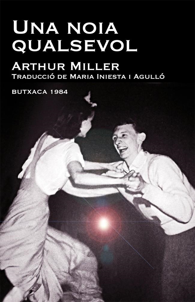 NOIA QUALSEVOL, UNA | 9788415091011 | MILLER, ARTHUR | Llibreria Online de Banyoles | Comprar llibres en català i castellà online