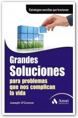 GRANDES SOLUCIONES PARA PROBLEMAS QUE NOS COMPLICAN LA VIDA. | 9788497353687 | O'CONNOR,JOSEPH | Llibreria Online de Banyoles | Comprar llibres en català i castellà online