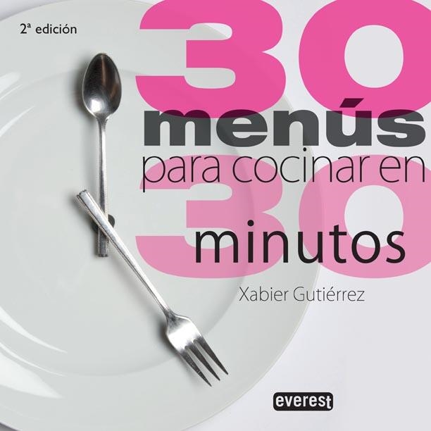 30 MENÚS PARA COCINAR EN 30 MINUTOS | 9788444120850 | GUTIÉRREZ, XABIER | Llibreria L'Altell - Llibreria Online de Banyoles | Comprar llibres en català i castellà online - Llibreria de Girona